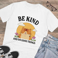 Be Kind And Do Good Things Unisex T-Shirt