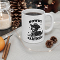 Howdy Partner! 11oz Ceramic Mug
