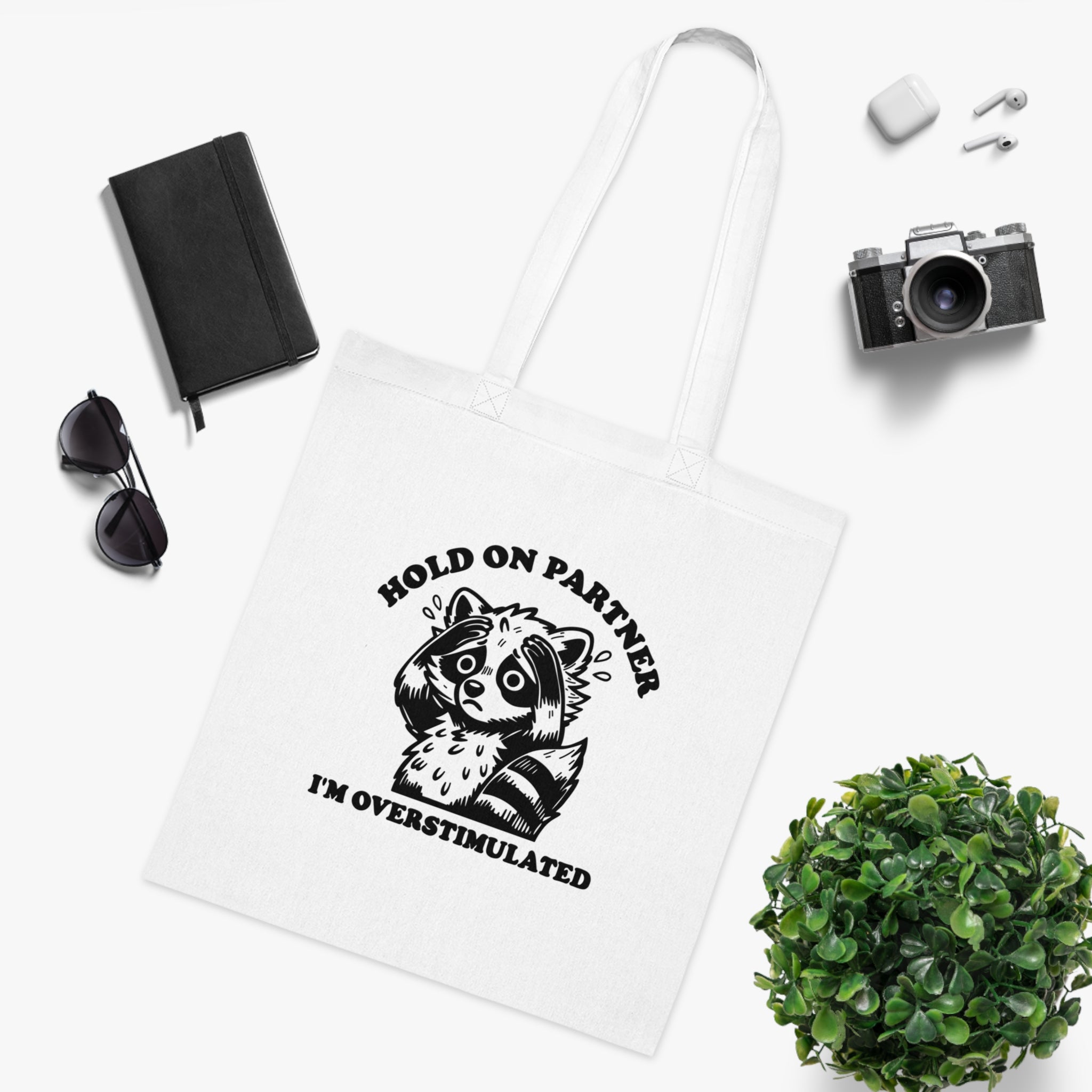Hold On Partner I’m Overstimulated White Tote Bag
