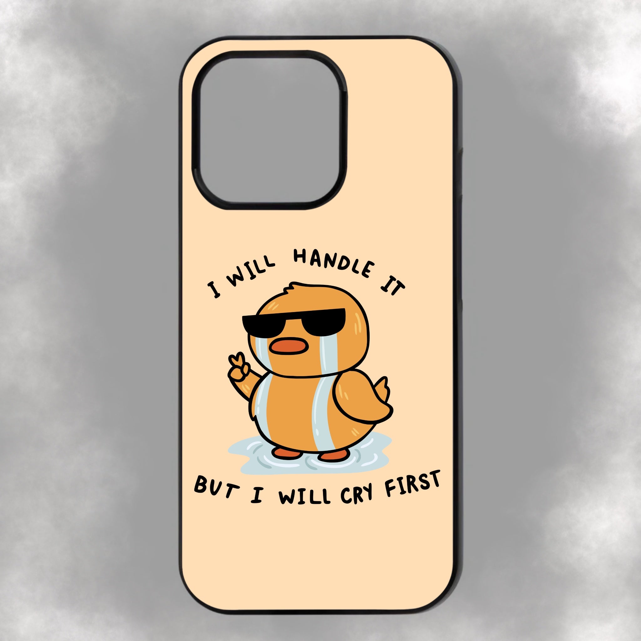 I Will Handle It But I Will Cry First iPhone Rubber Phone Case