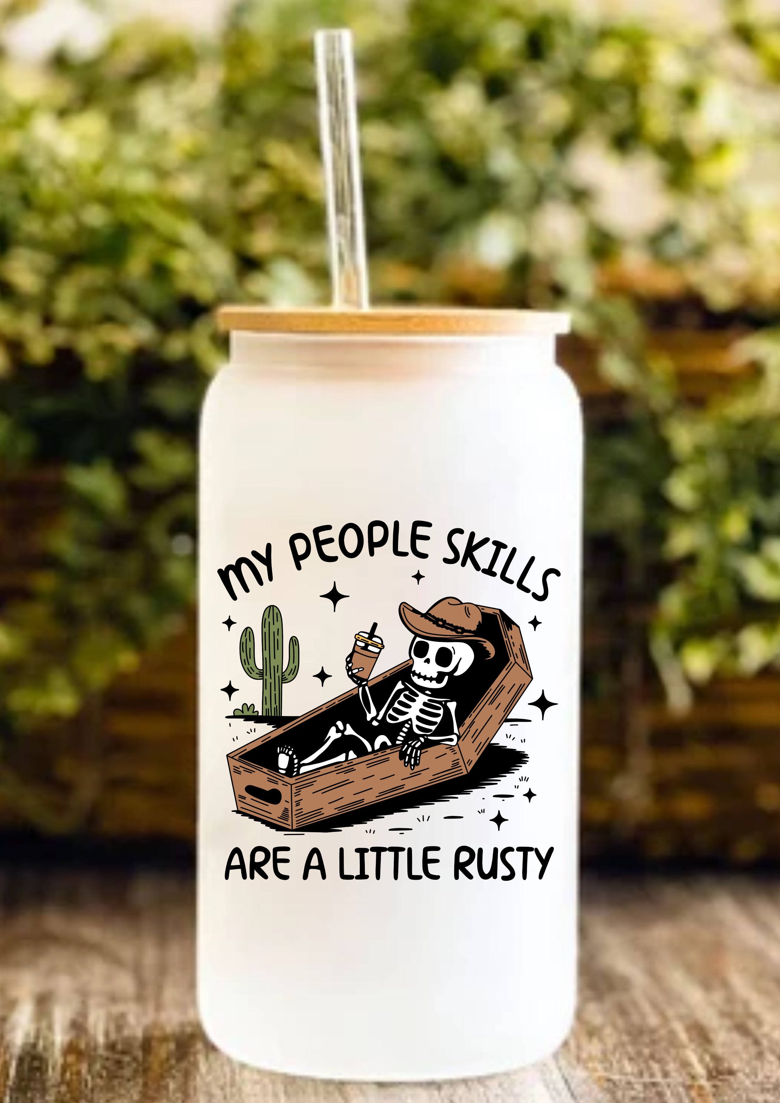 My People Skills Are A Little Rusty 12oz Frosted Glass Tumbler
