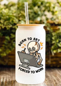 Born To Art Forced To Work 12oz Frosted Glass Tumbler