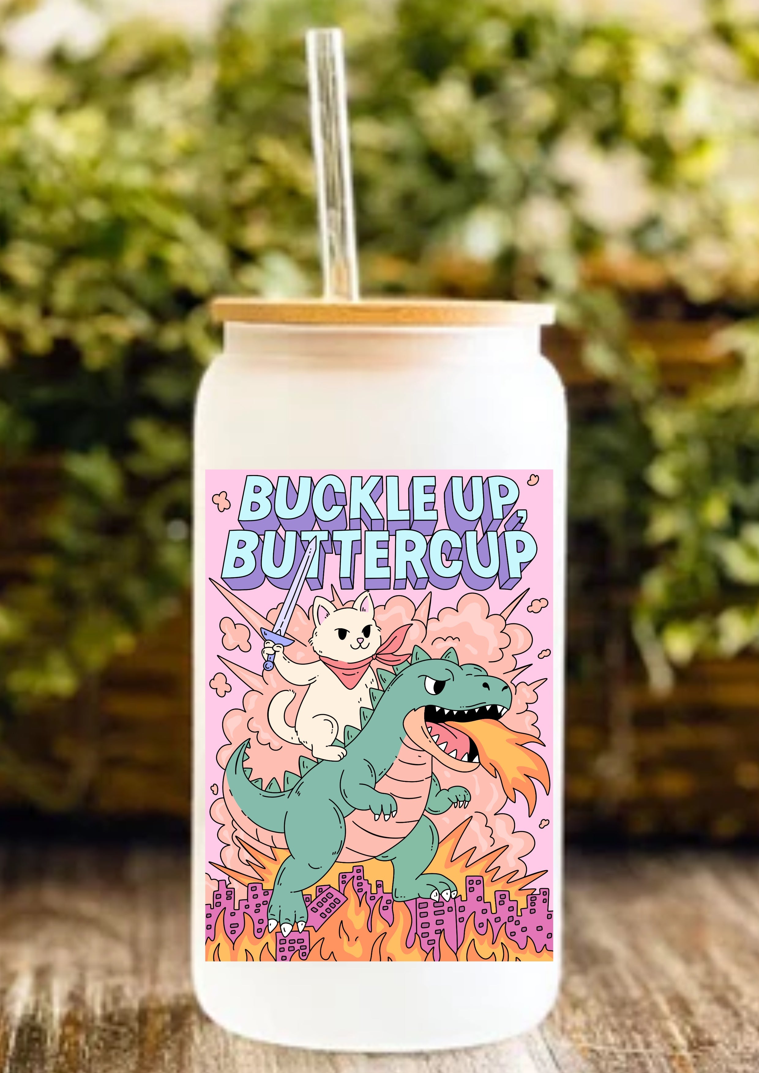 Buckle Up, Buttercup 12oz Frosted Glass Tumbler