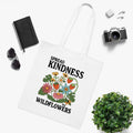 Spread Kindness Like Wildflowers White Tote Bag