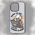 Born To Art Forced To Work iPhone Rubber Phone Case