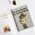 Not Now Partner My Tummy Hurts A5 Lined Notebook