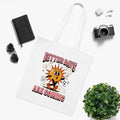 Better Days Are Coming White Tote Bag