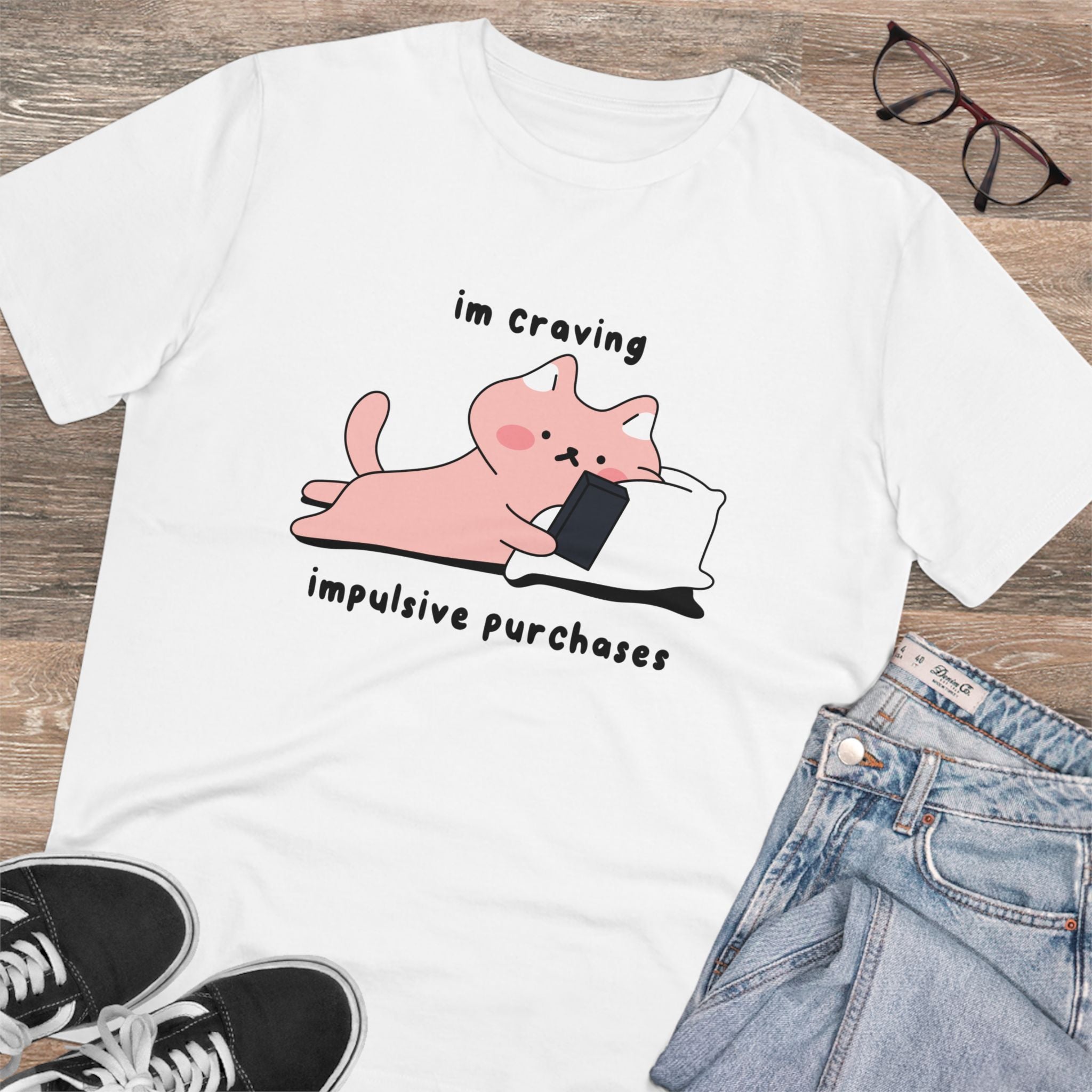 I’m Craving Impulsive Purchases Unisex T-Shirt