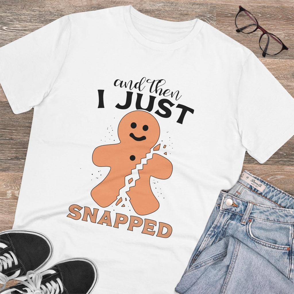 And Then I Just Snapped Unisex T-Shirt