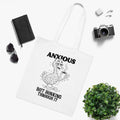 Anxious But Honking Through It White Tote Bag
