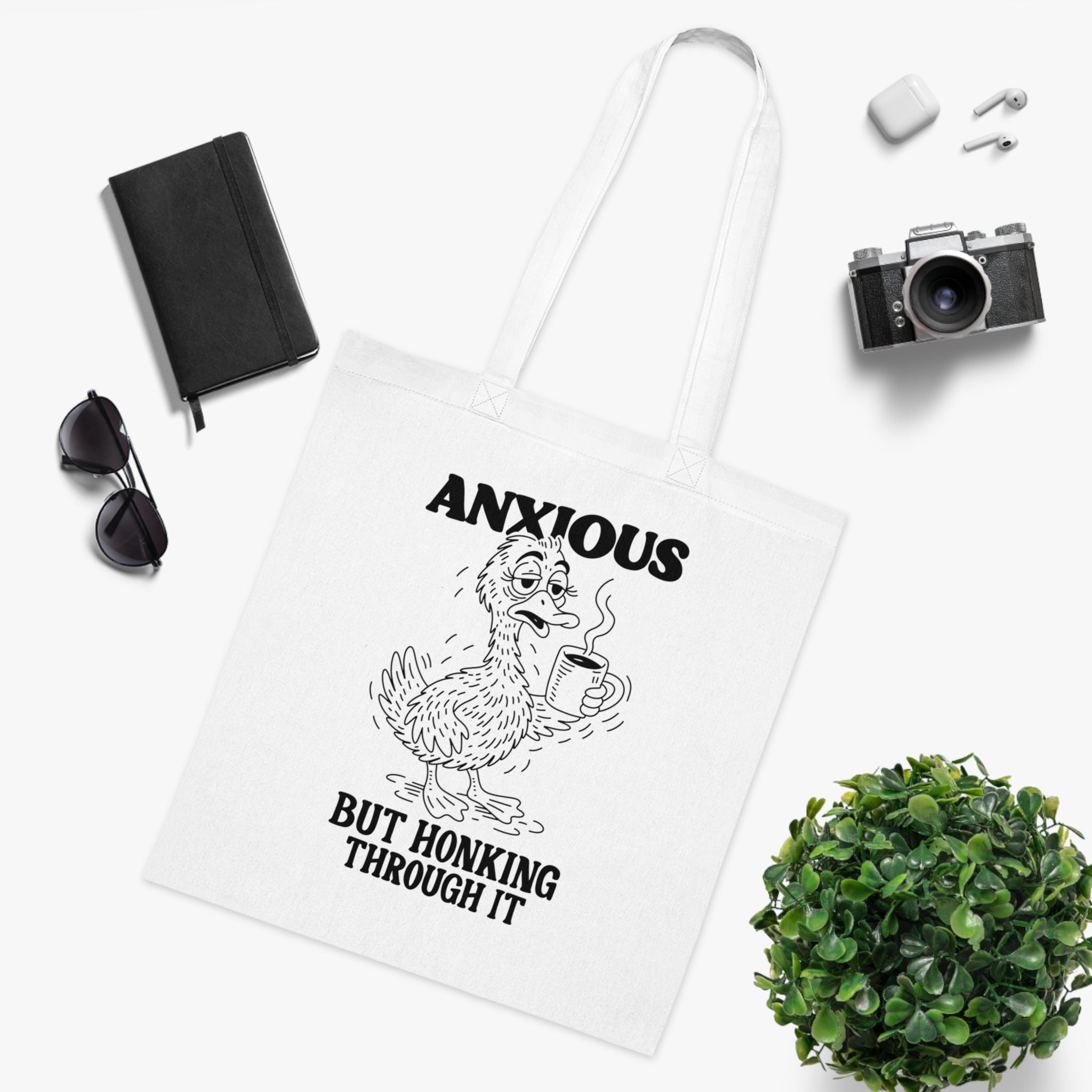 Anxious But Honking Through It White Tote Bag