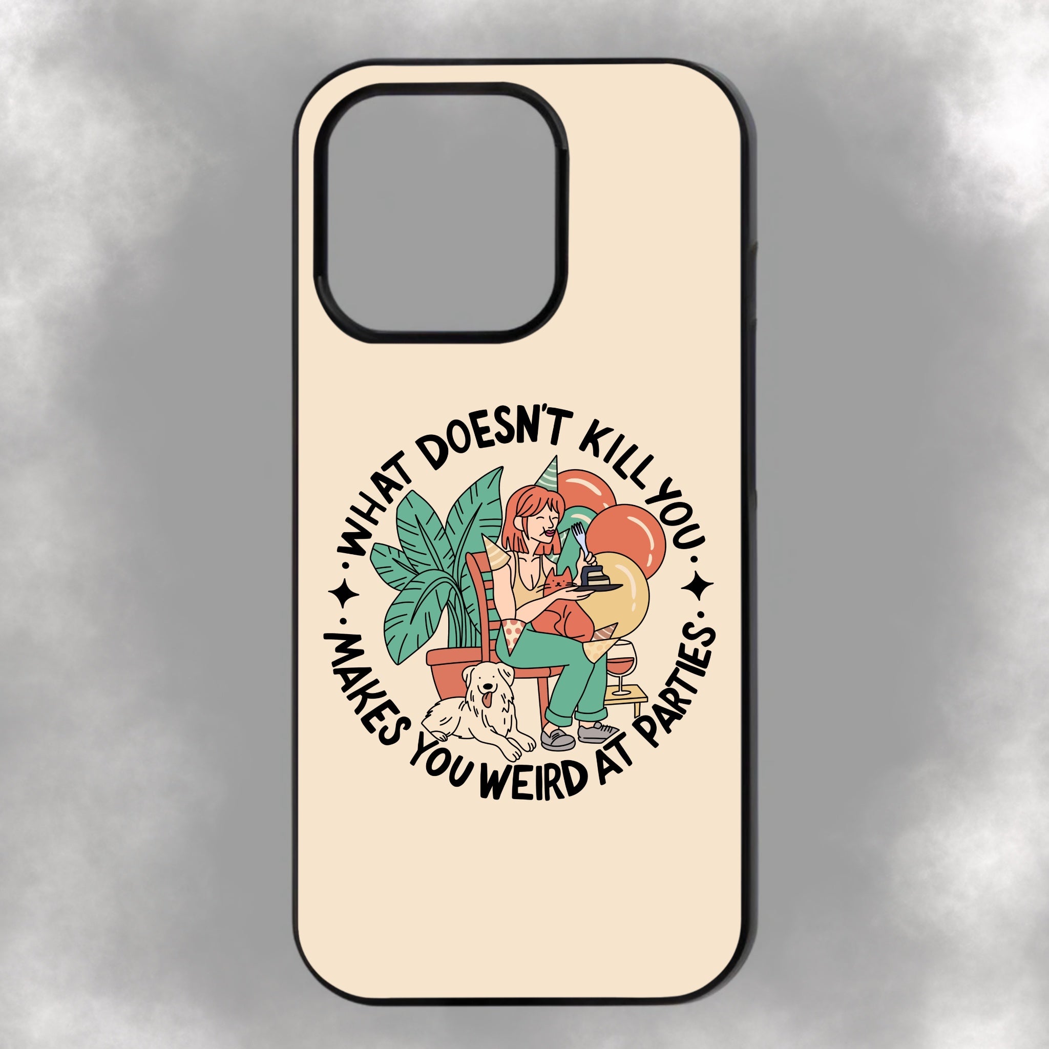 What Doesn’t Kill You Makes You Weird At Parties iPhone Rubber Phone Case