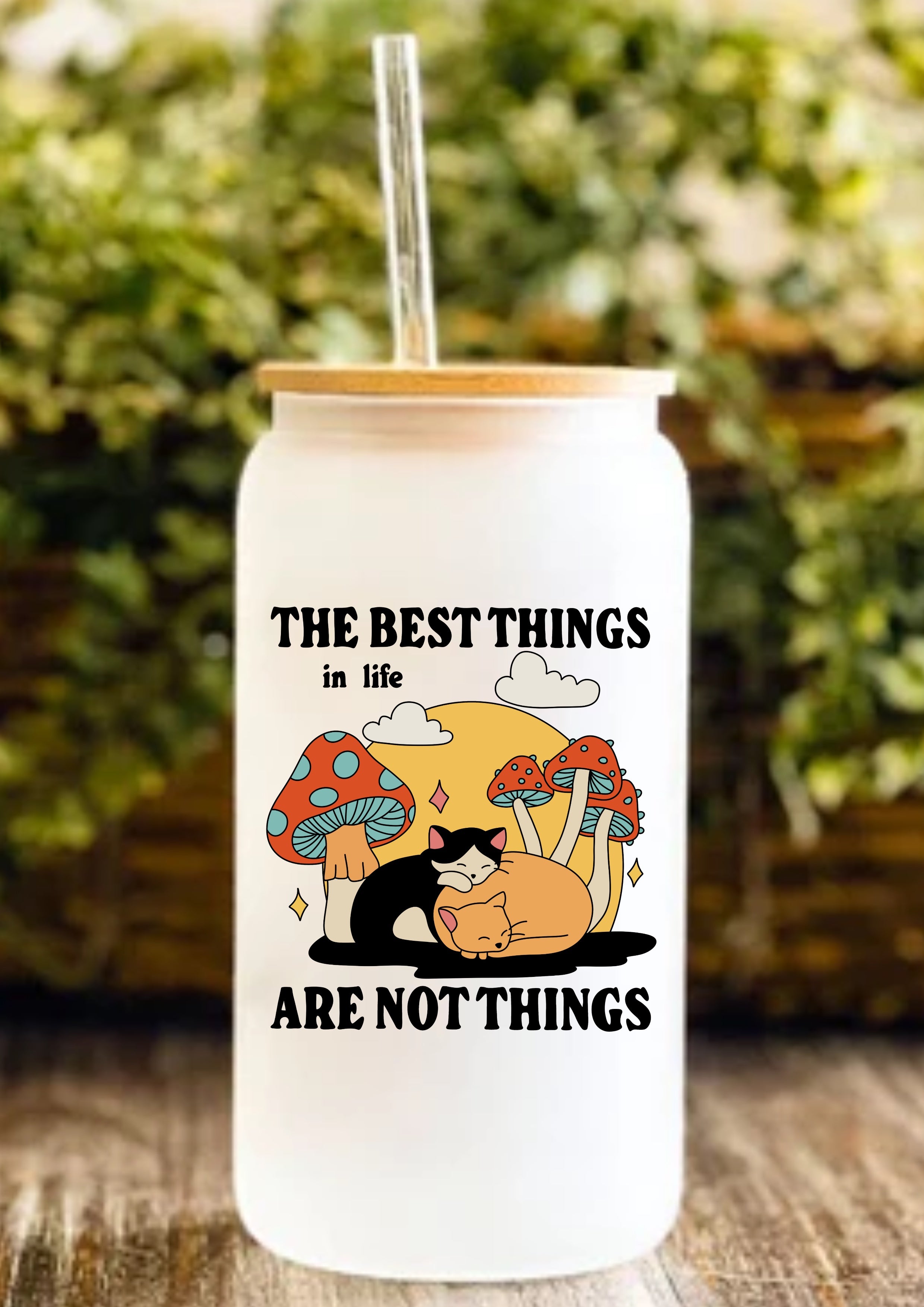 The Best Things In Life Are Not Things 12oz Frosted Glass Tumbler