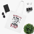 Born To Yap White Tote Bag