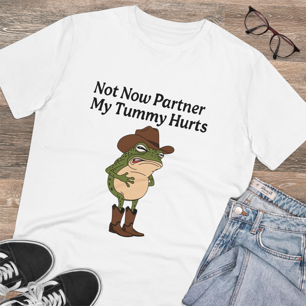 Not Now Partner My Tummy Hurts Unisex T-Shirt