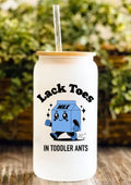 Lack Toes In Toddler Ants 12oz Frosted Glass Tumbler