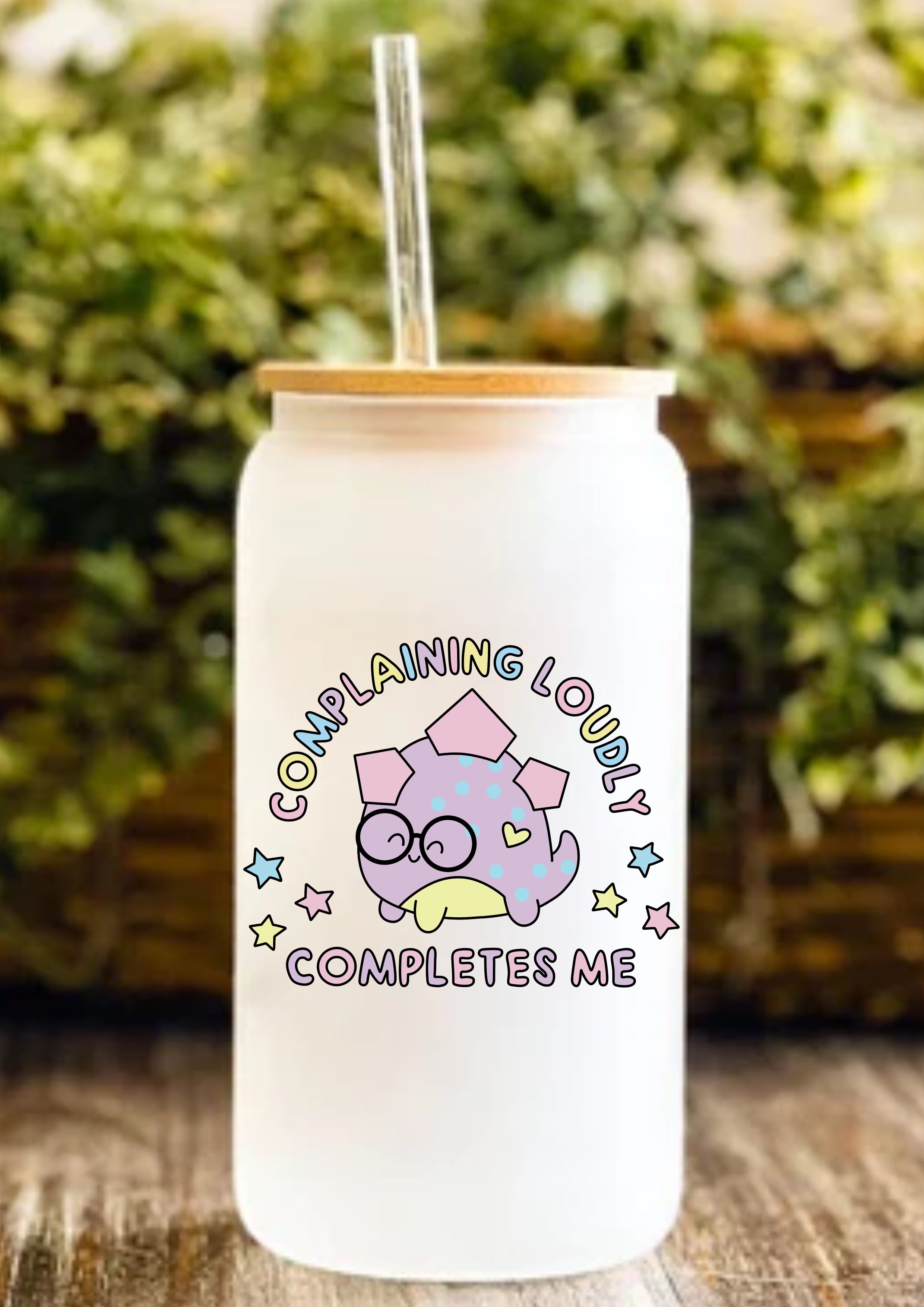 Complaining Loudly Completes Me 12oz Frosted Glass Tumbler