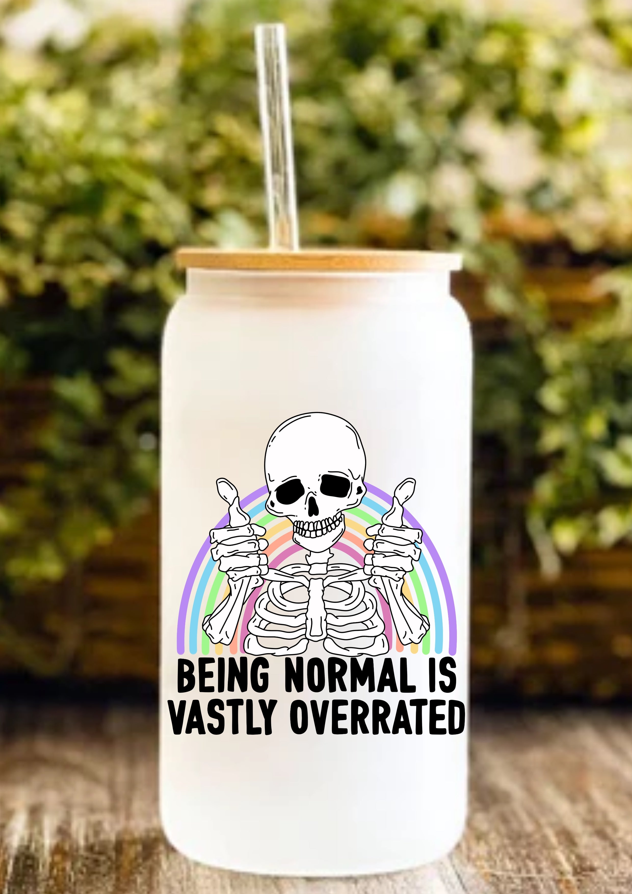 Being Normal Is Vastly Overrated 12oz Frosted Glass Tumbler