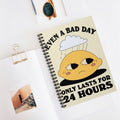 Even A Bad Day Only Lasts For 24 Hours A5 Lined Notebook