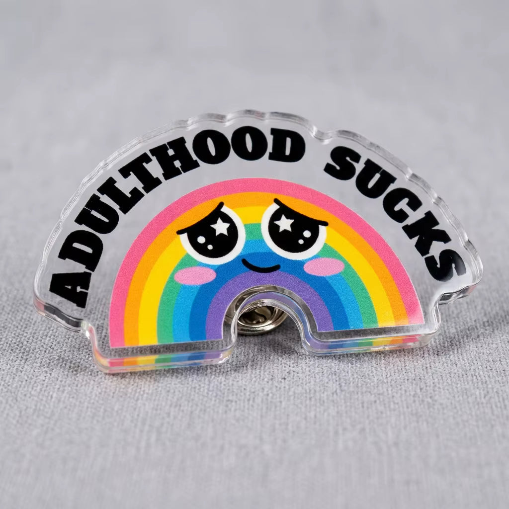 Adulthood Sucks Acrylic Pin