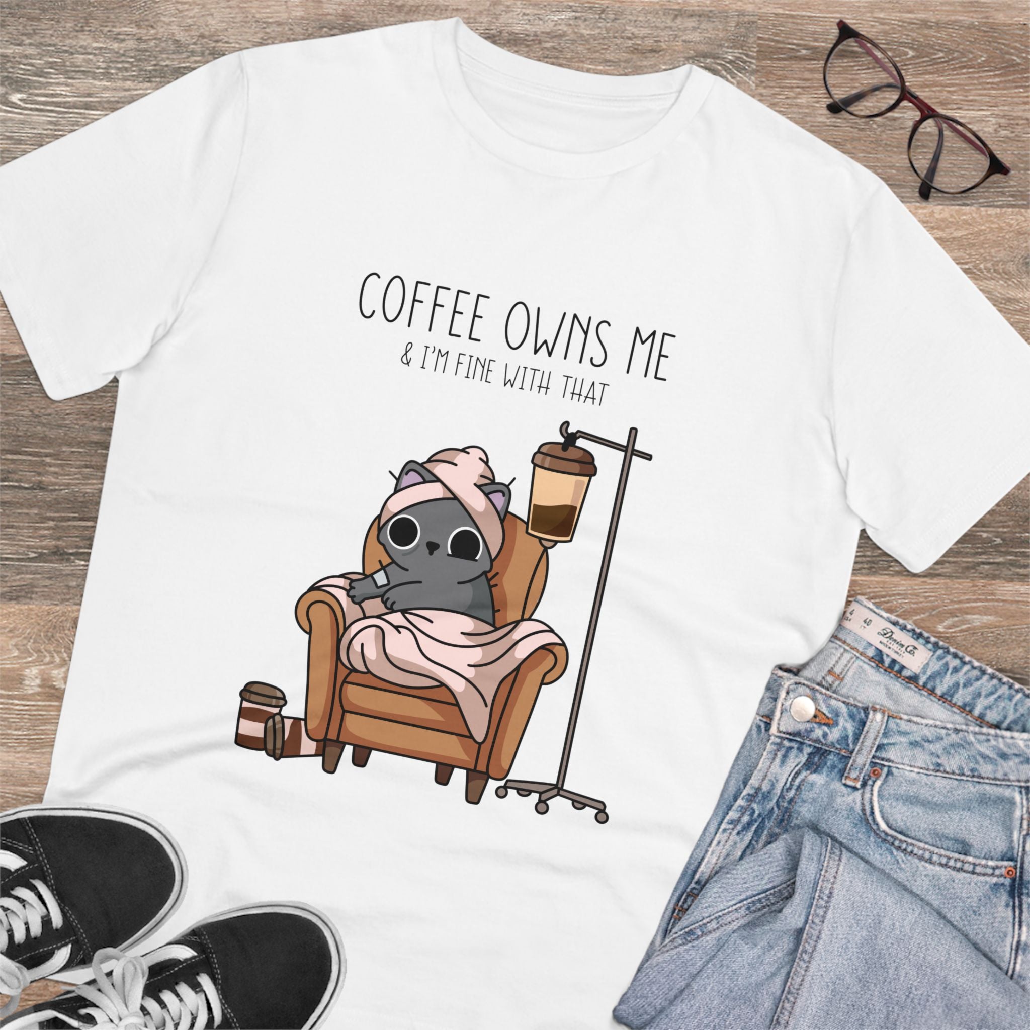 Coffee Owns Me & I’m Fine With That Unisex T-Shirt