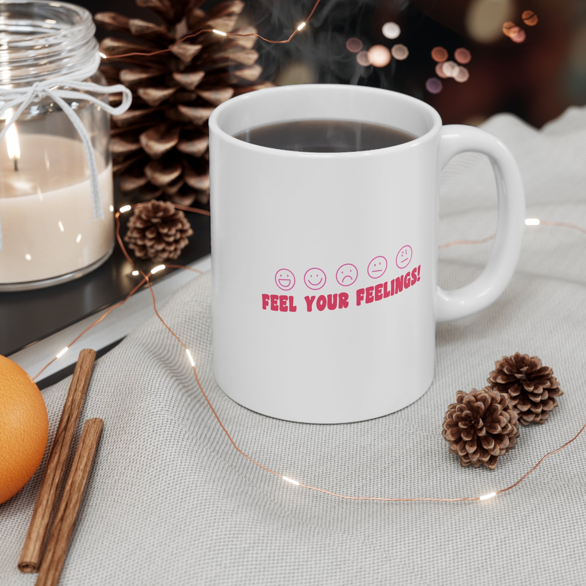 Feel Your Feelings! 11oz Ceramic Mug