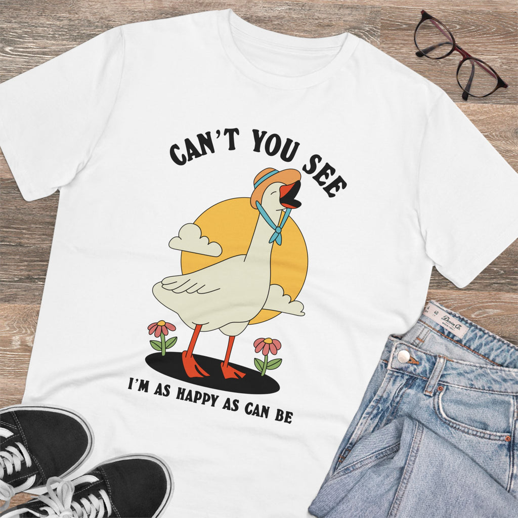 Can’t You See I’m As Happy As Can Be Unisex T-Shirt