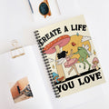 Create A Life You Love A5 Lined Notebook