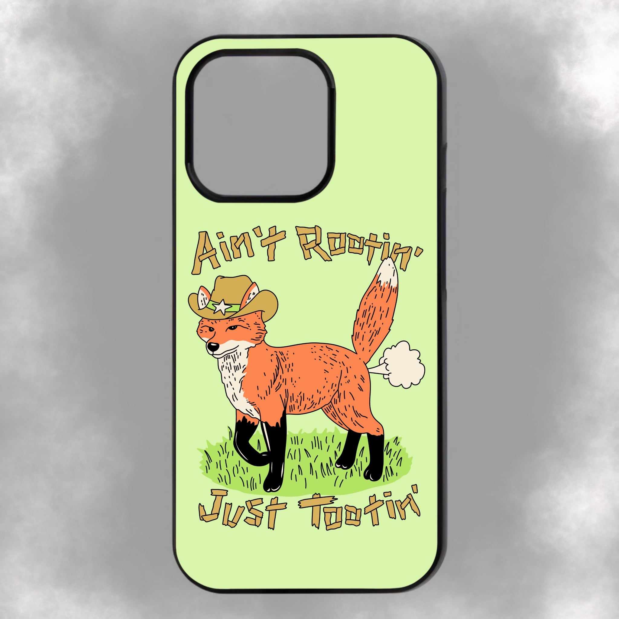 Ain’t Rootin’ Just Tootin’ iPhone Rubber Phone Case