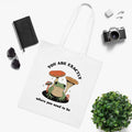 You Are Exactly Where You Need To Be White Tote Bag