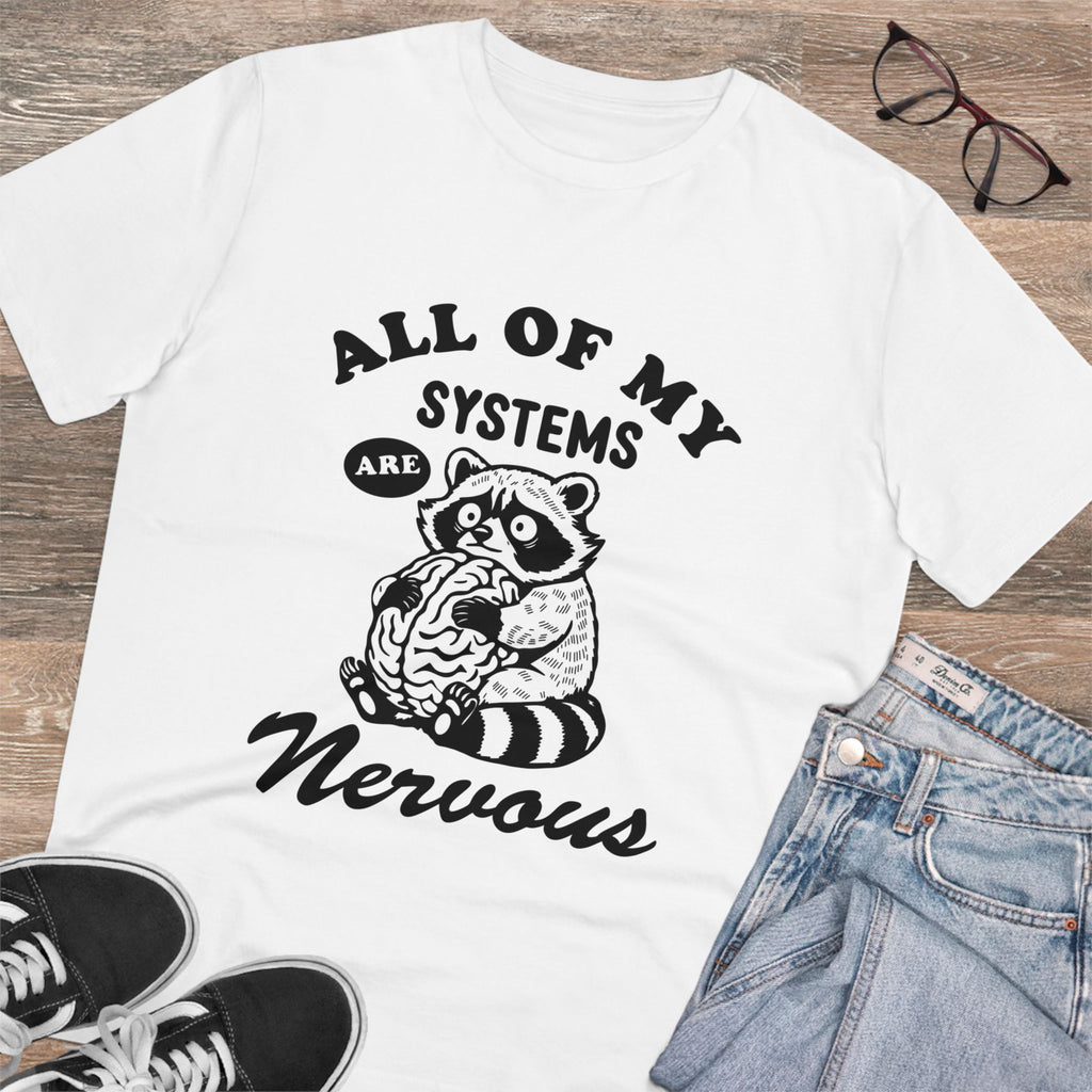 All Of My Systems Are Nervous Unisex T-Shirt