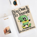 You Owe It To Yourself To Chase Your Dreams A5 Lined Notebook