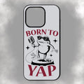 Born To Yap iPhone Rubber Phone Case