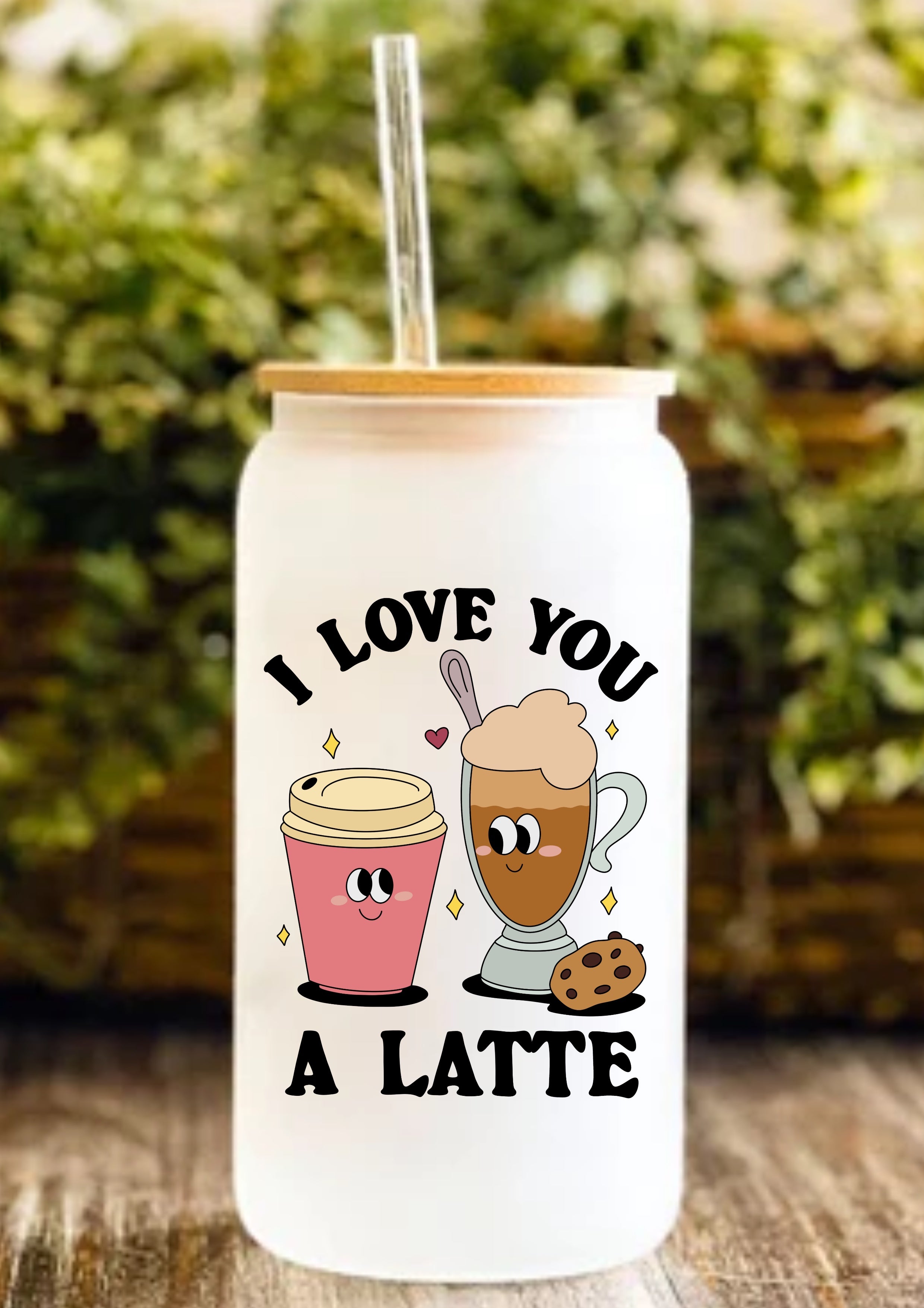 I Love You A Latte 12oz Frosted Glass Tumbler