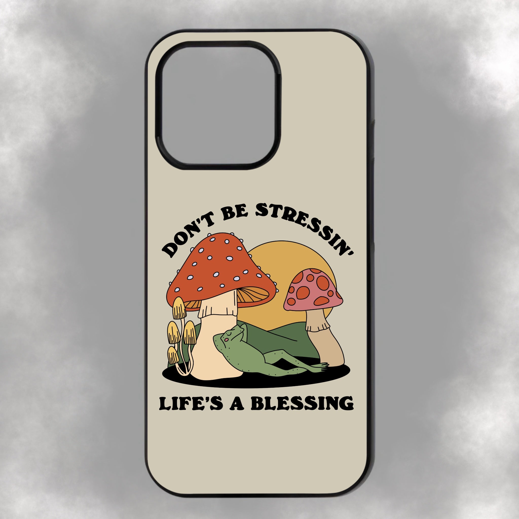 Don’t Be Stressin’ Life’s A Blessing iPhone Rubber Phone Case