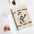 You Just Yee’d Your Last Haw A5 Lined Notebook