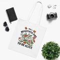 What A Beautiful Day To Be Alive White Tote Bag