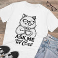 Ask Me About My Cat Unisex T-Shirt