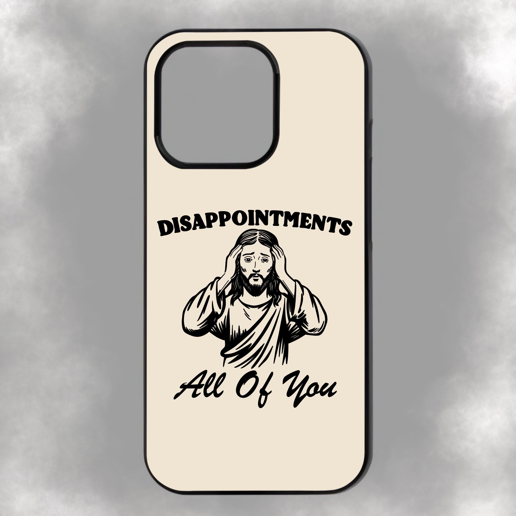 Disappointments All Of You iPhone Rubber Phone Case