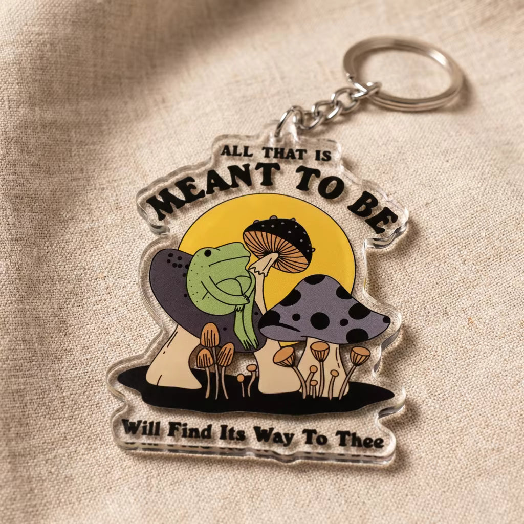 All That Is Meant To Be Will Find It’s Way To Thee Acrylic Keyring