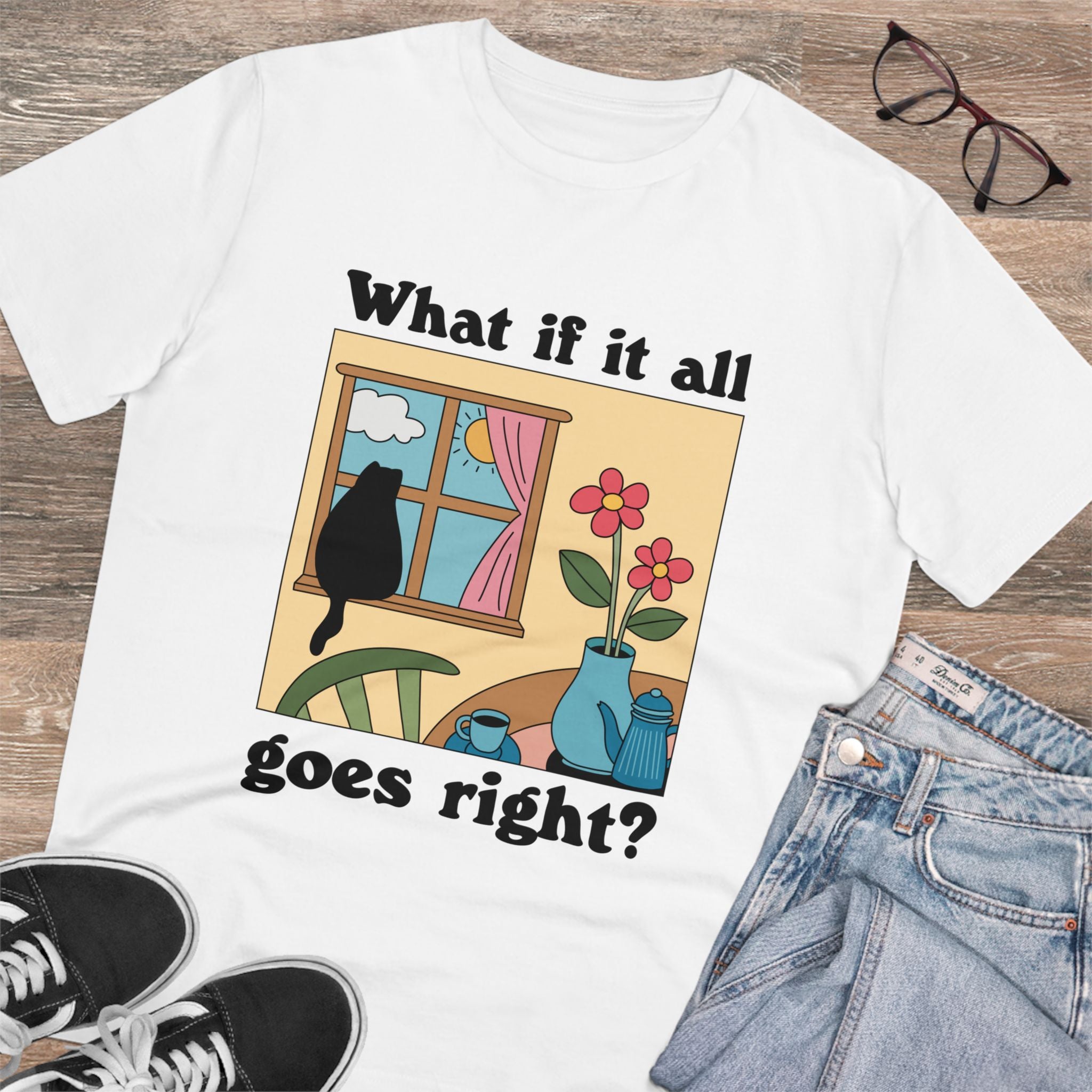 What If It All Goes Right? Unisex T-Shirt