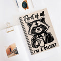 First Of All I’m A Delight A5 Lined Notebook