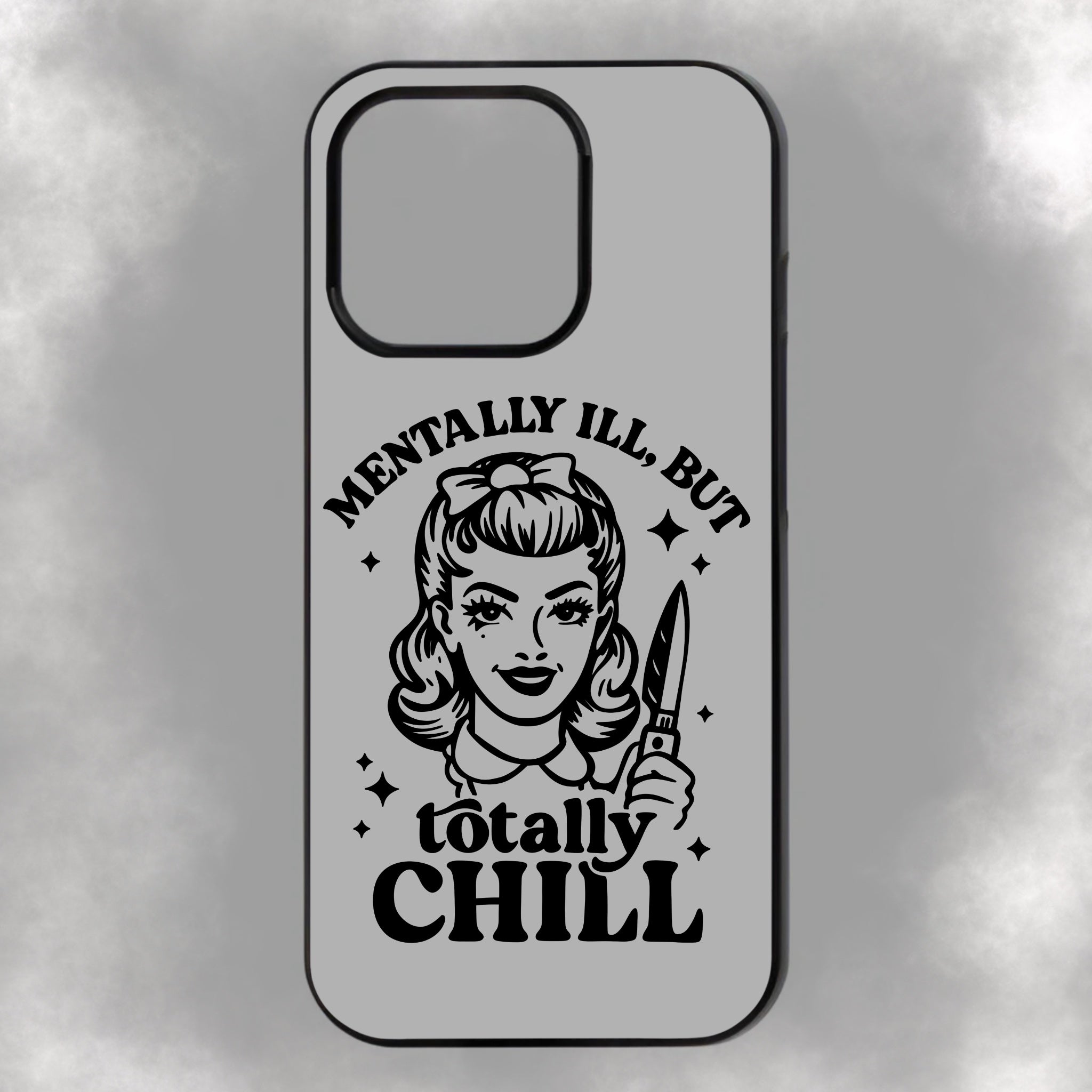 Mentally Ill, But Totally Chill iPhone Rubber Phone Case
