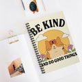 Be Kind And Do Good Things A5 Lined Notebook