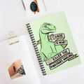 Chaos Is What Killed The Dinosaurs, Darling A5 Lined Notebook