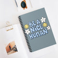 Be A Nice Human A5 Lined Notebook