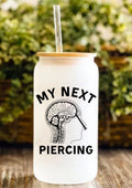 My Next Piercing 12oz Frosted Glass Tumbler