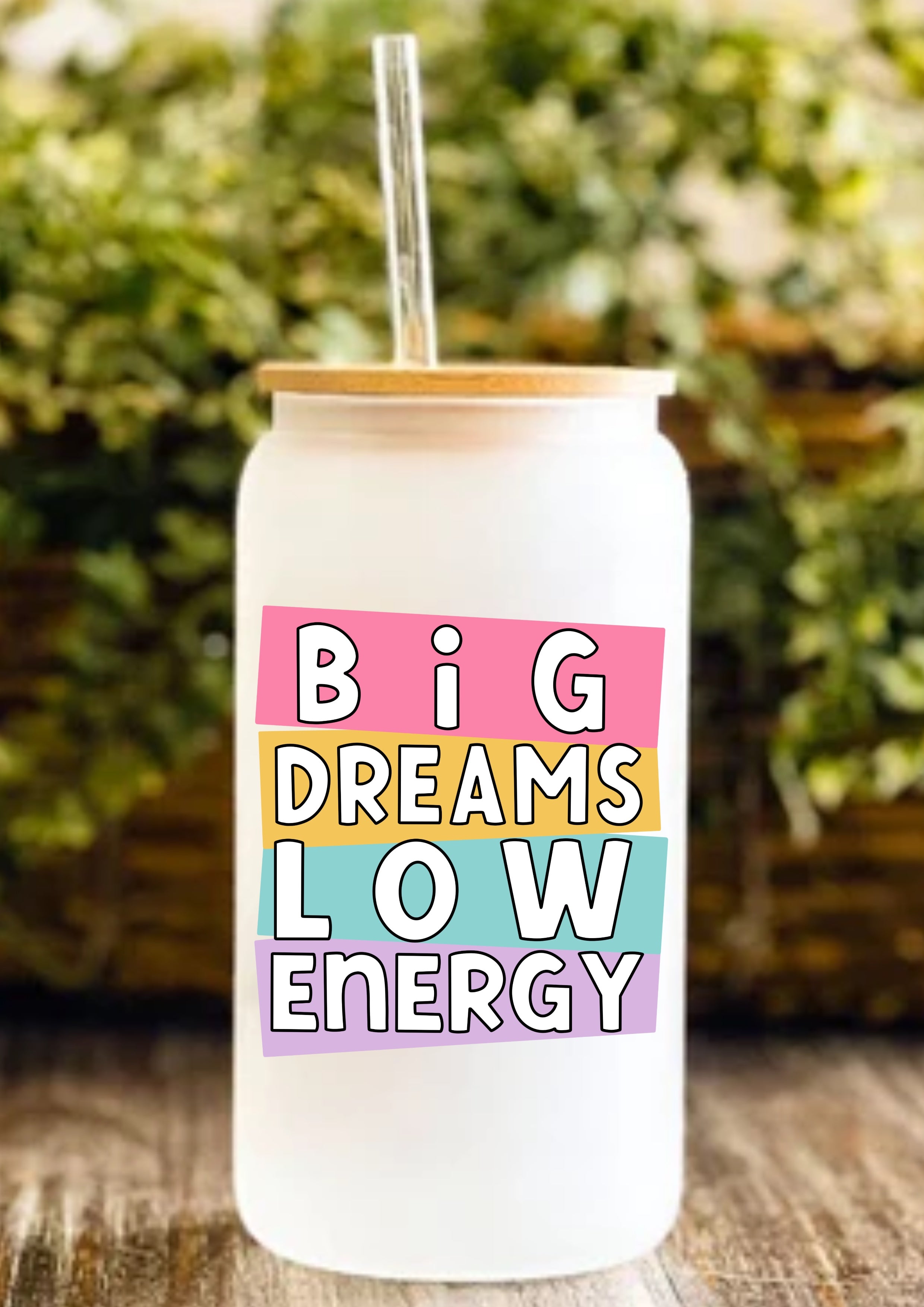 Big Dreams Low Energy 12oz Frosted Glass Tumbler