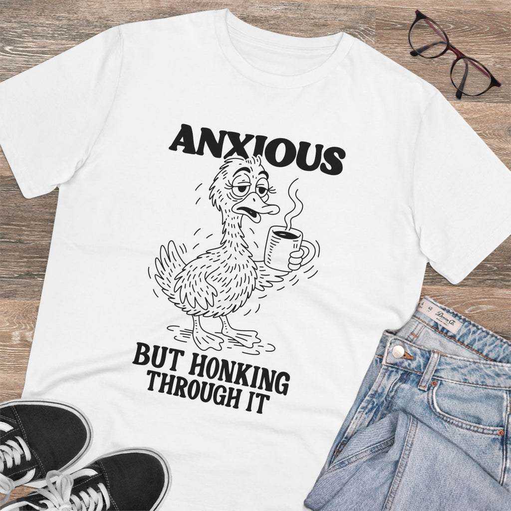 Anxious But Honking Through It Unisex T-Shirt