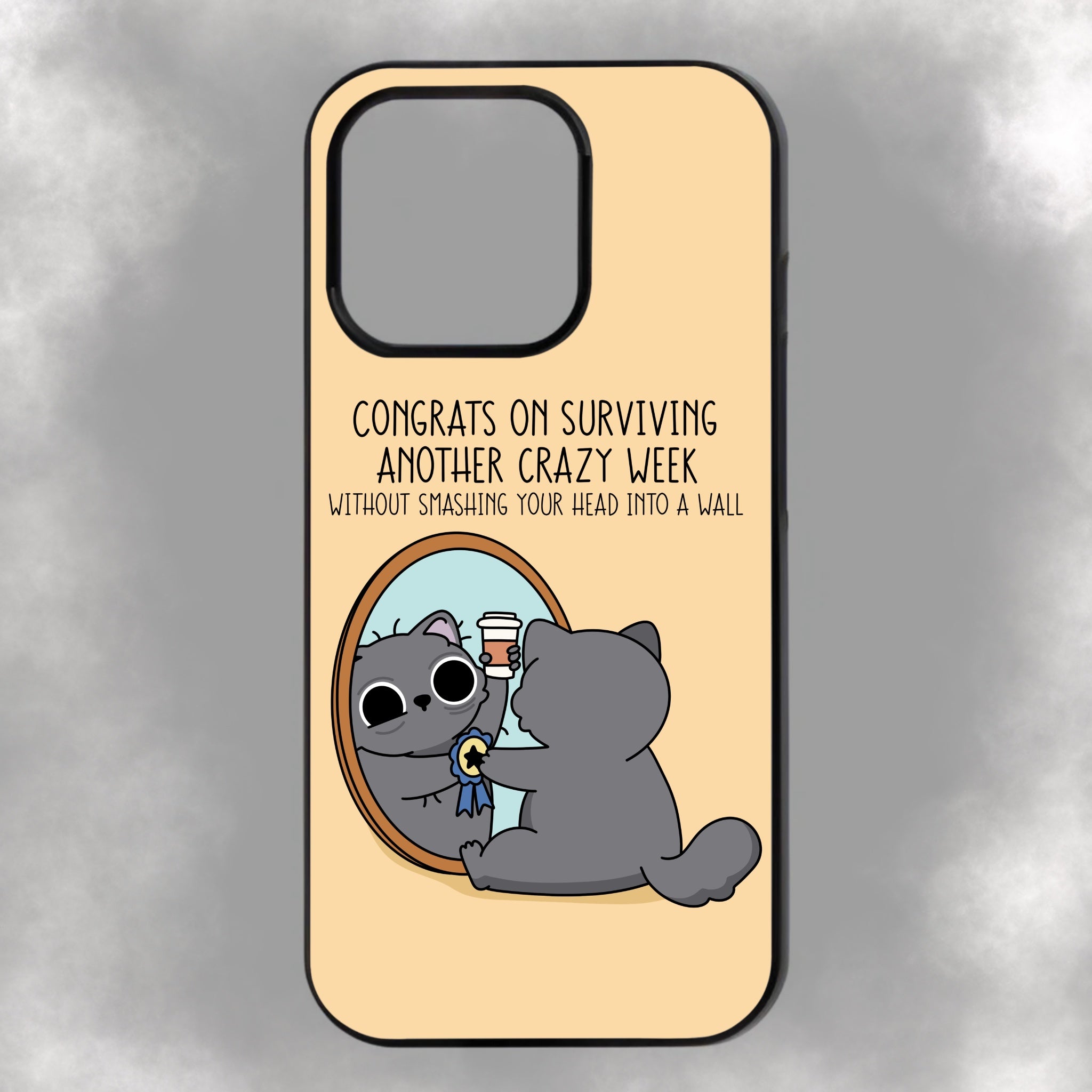 Congrats On Surviving Another Crazy Week iPhone Rubber Phone Case